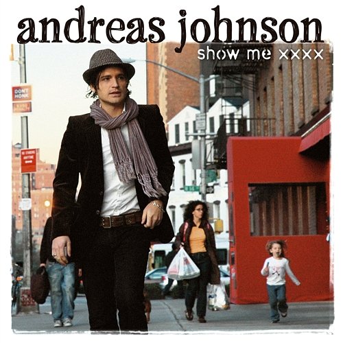 Show Me Love Andreas Johnson