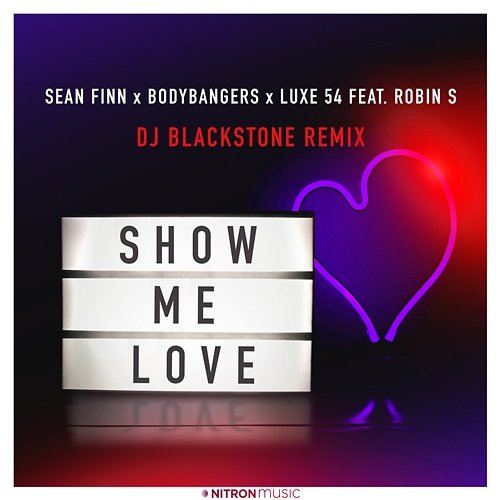 Show Me Love Sean Finn, Bodybangers, Luxe 54, Sean Finn x Bodybangers x Luxe 54 feat. Robin S