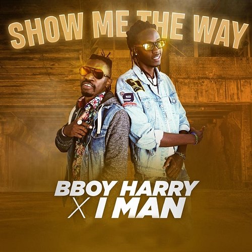 Show Me the Way B Boy Harry