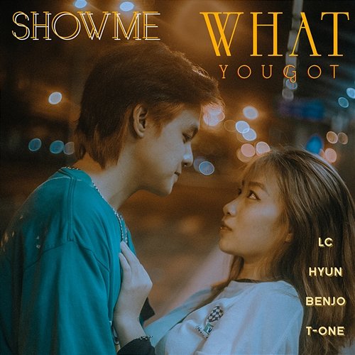 Show Me What U Got Benjo feat. LC, T-One