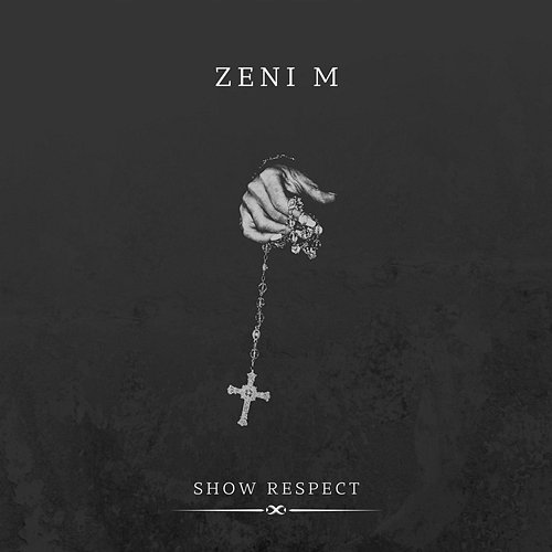 Show respect Zeni M