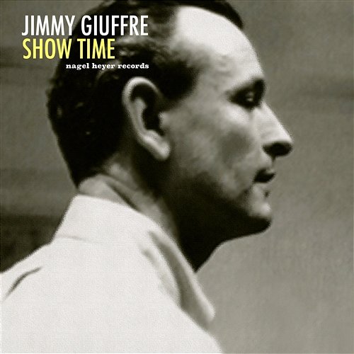 Show Time Jimmy Giuffre