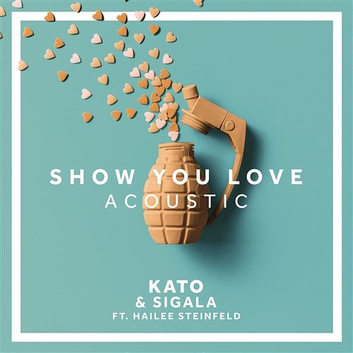 Show You Love Kato, Sigala feat. Hailee Steinfeld