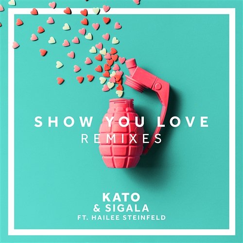 Show You Love Kato, Sigala feat. Hailee Steinfeld