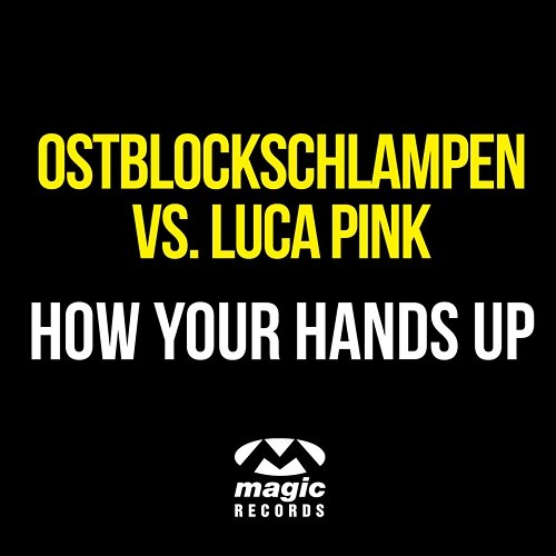 Show Your Hands Up Ostblockschlampen vs. Luca Pink