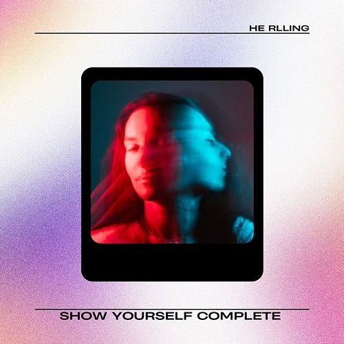 Show Yourself Complete He Rlling