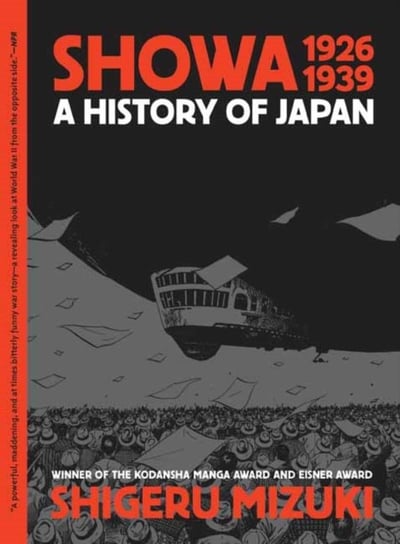 Showa 1926-1939: A History of Japan Shigeru Mizuki