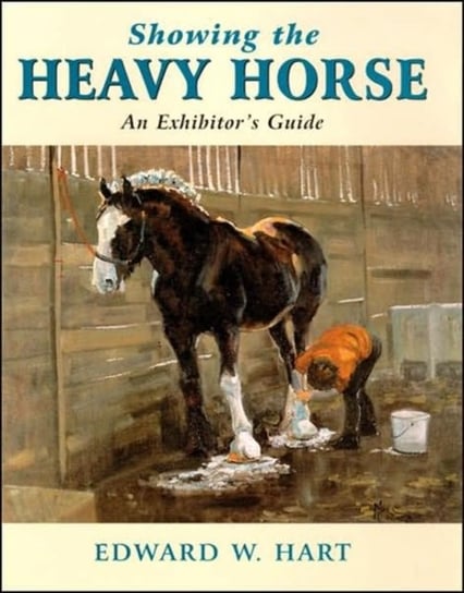 Showing the Heavy Horse Edward Hart