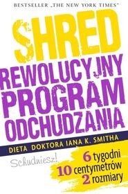 Shred, czyli rewolucyjny program odchudzania Smith Ian