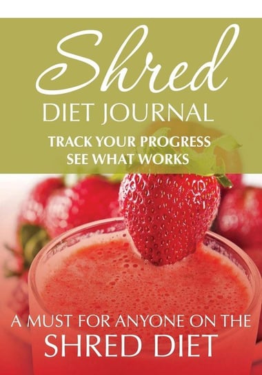 Shred Diet Journal Speedy Publishing Llc