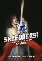 Shredders!: The Oral History of Speed Guitar (and More) Prato Greg
