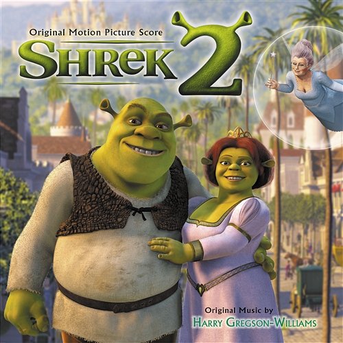 Shrek 2 Harry Gregson-Williams