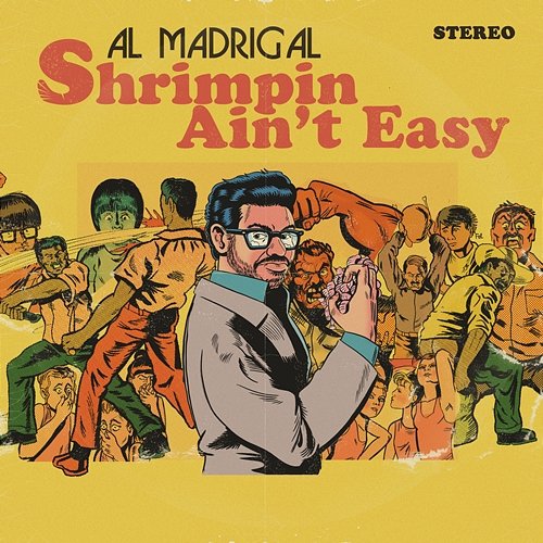 Shrimpin' Ain't Easy Al Madrigal