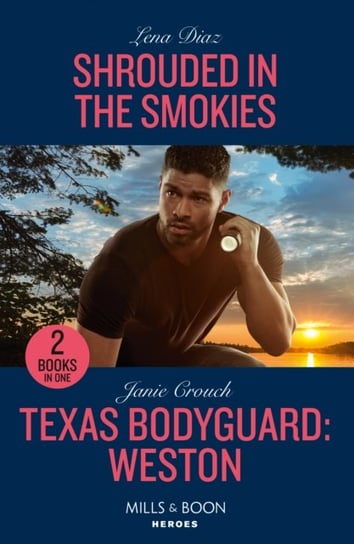 Shrouded In The Smokies / Texas Bodyguard: Weston Lena Diaz