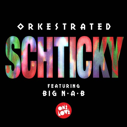 Shticky Big Nab, Orkestrated