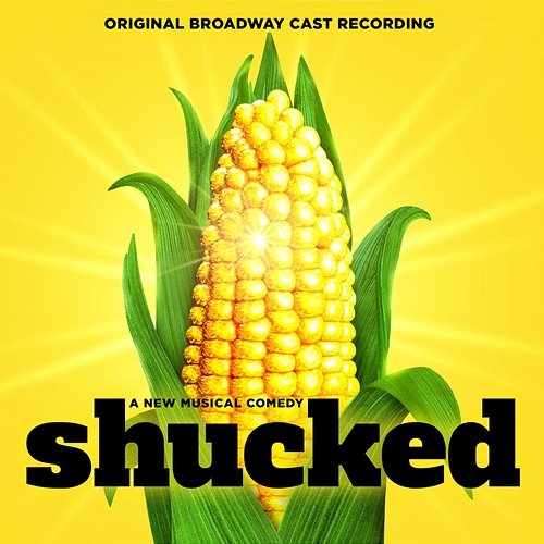 Shucked (Original Broadway Cast Recording) Original Broadway Cast of Shucked