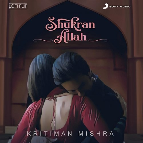 Shukran Allah Kritiman Mishra, Sonu Nigam, Shreya Ghoshal, Salim Sadruddin Merchant