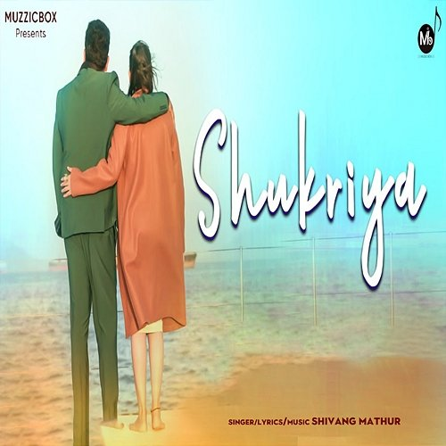 Shukriya Shivang Mathur
