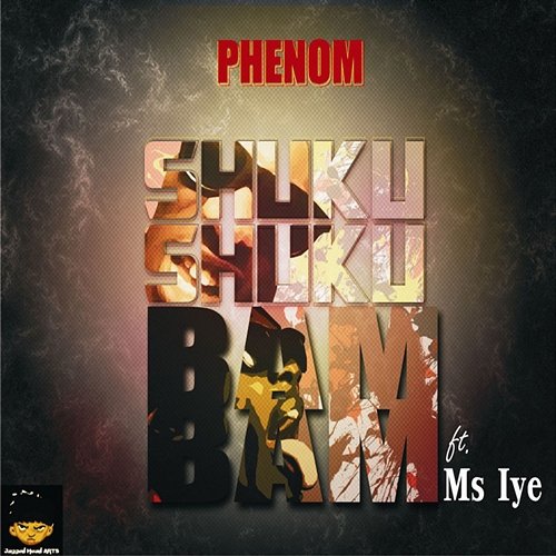 Shukushukubambam Phenom feat. Ms. Iye