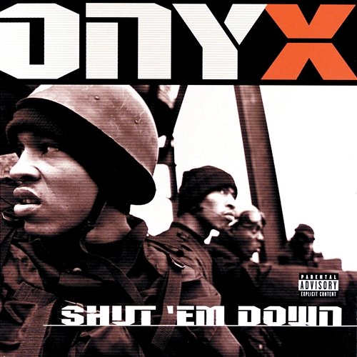 Shut 'Em Down Onyx