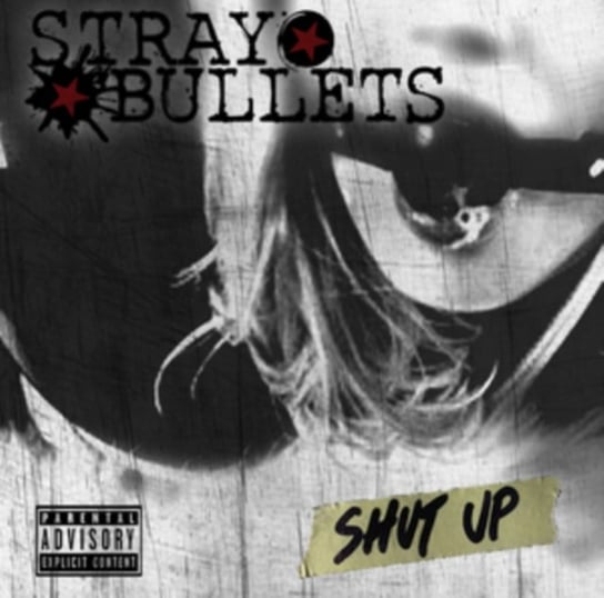 Shut Up Stray Bullets