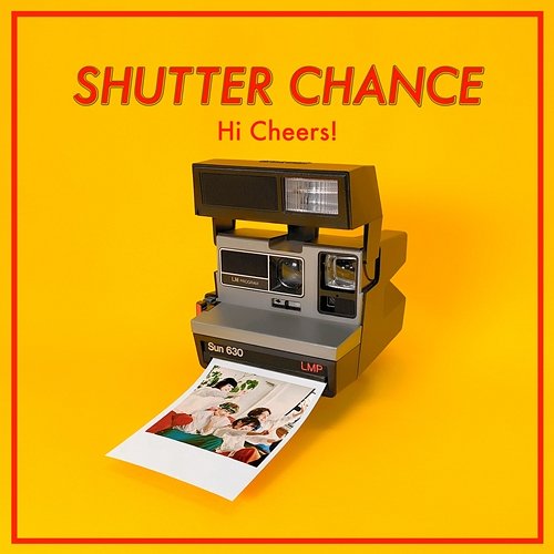 SHUTTER CHANCE Hi Cheers!