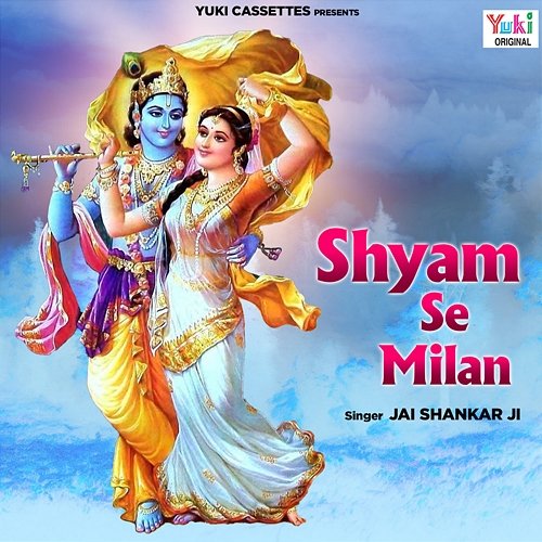 Shyam Se Milan Jai Shankar Ji