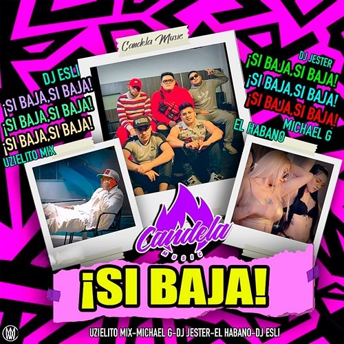 Si Baja Uzielito Mix, El Habano, & Candela Music feat. DJ Esli, DJ Jester, Michael G