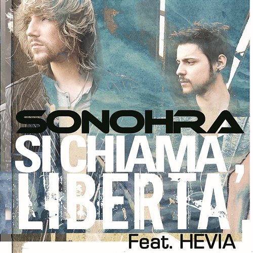Si chiama Libertà Sonohra feat. Hevia