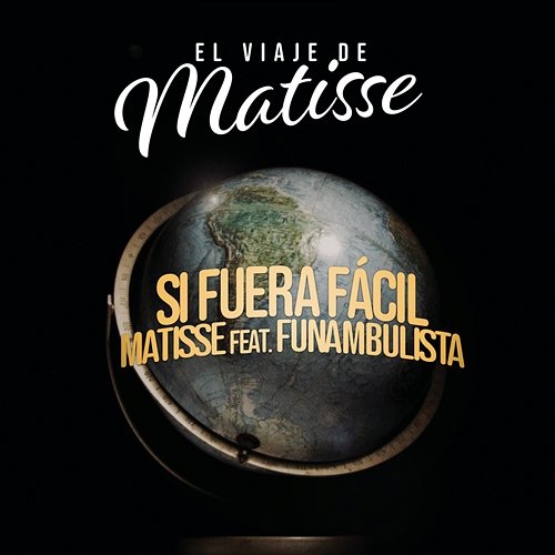 Si Fuera Fácil Matisse feat. Funambulista