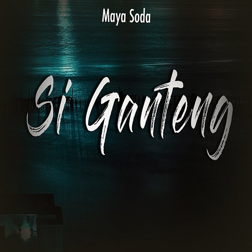 Si Ganteng Maya Soda