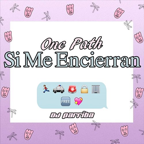 Si Me Encierran DJ Parriba, One Path