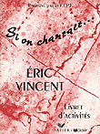 SI ON CHANTAIT LIVRE Vincent Eric