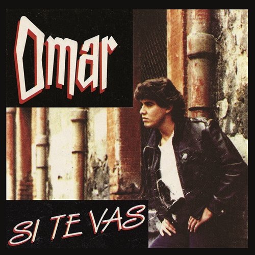 Si Te Vas Omar