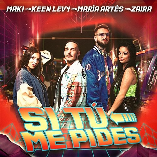 Si tú me pides Maki, Keen Levy, María Artés feat. Zaira