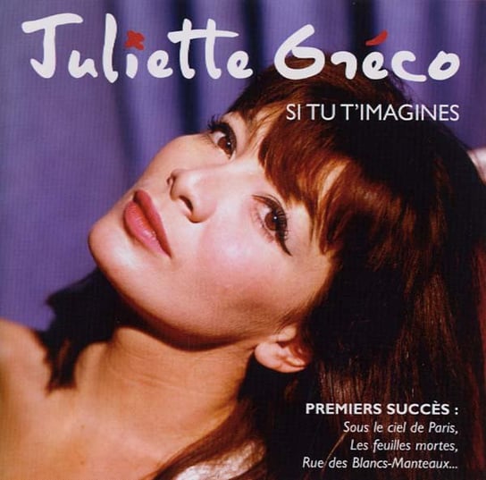 Si Tu T'imagines: The Best Of Early Years Greco Juliette