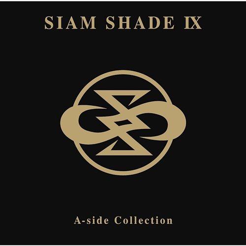 SIAM SHADE IX A-side Collection Siam Shade