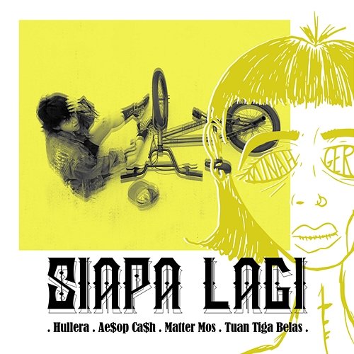 SIAPA LAGI Hullera feat. AE$OP CA$H, Matter Mos, Tuan Tigabelas