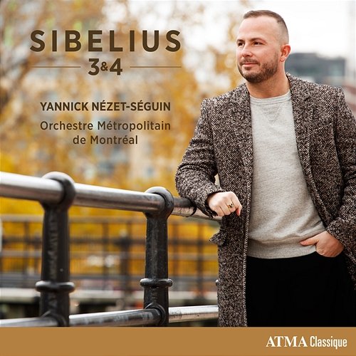 Sibelius 3 & 4 Orchestre Métropolitain, Yannick Nézet-Séguin