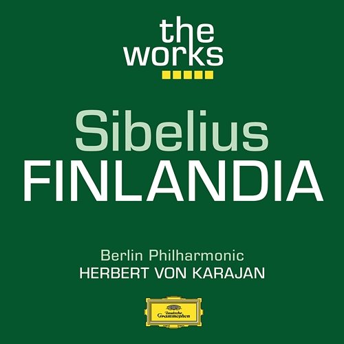Sibelius: Finlandia Berliner Philharmoniker, Herbert Von Karajan