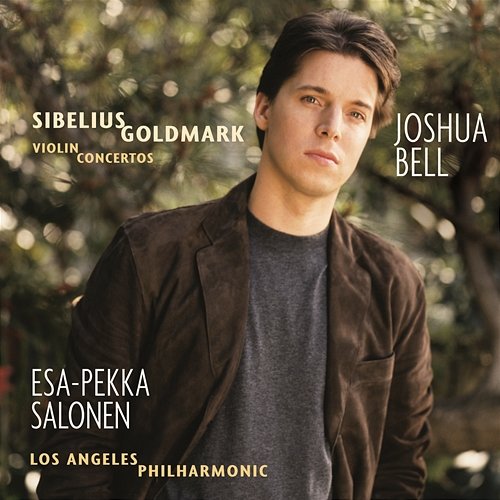 Sibelius & Goldmark: Violin Concertos Joshua Bell
