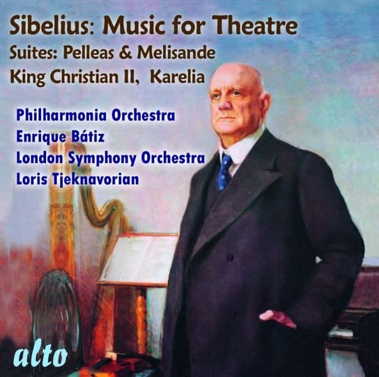 Sibelius Incidental Music For Theatre / Pelleas & Melisande (Suite) Op.46 (For Maeterlincks Play) / Karelia Overture Op.10 & Karelia Suite Op.11 / King Christian II Various Artists