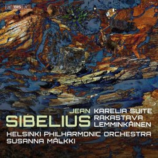 Sibelius: Karelia Suite, Rakastava and Lemminkäinen Helsinki Philharmonic Orchestra