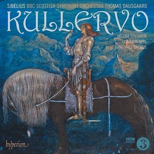 Sibelius: Kullervo Symphony, Op. 7 BBC Scottish Symphony Orchestra, Thomas Dausgaard