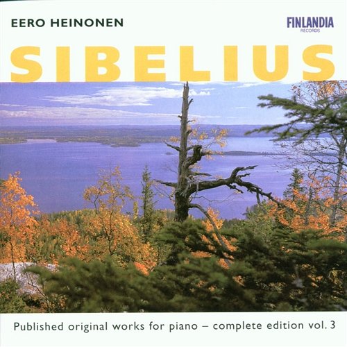 Sibelius : Published Original Works for Piano - Complete Edition Vol. 3 Eero Heinonen