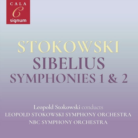 Sibelius: Symphonies 1&2 Leopold Stokowski Symhpony Orchestra, NBC Symphony Orchestra