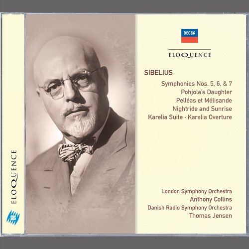 Sibelius: Symphonies 5, 6 & 7; Pohjola's Daughter; Pelléas et Mélisande London Symphony Orchestra, Anthony Collins, Danish Radio Symphony Orchestra, Thomas Jensen