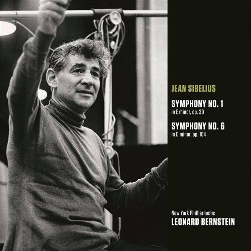 Sibelius: Symphonies Nos. 1 & 6 Leonard Bernstein