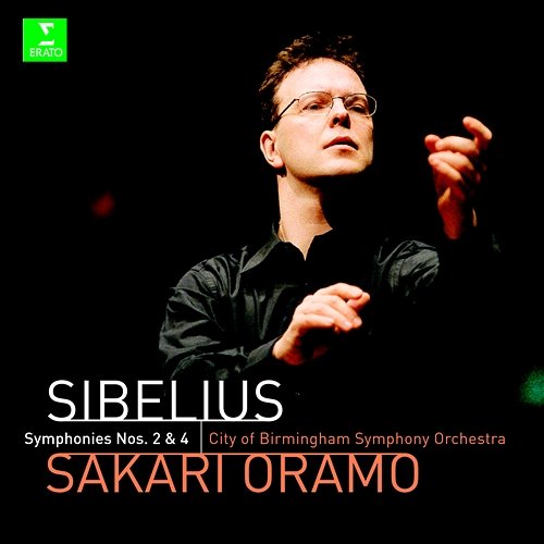 Sibelius : Symphonies Nos 2 & 4 Sakari Oramo & City of Birmingham Symphony Orchestra