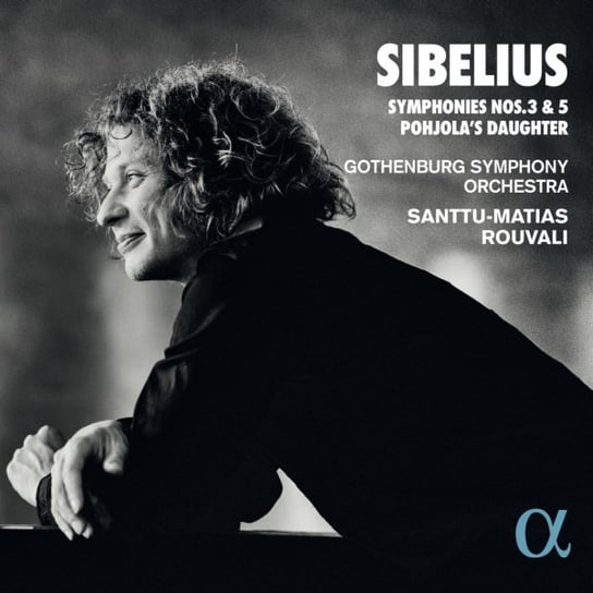 Sibelius: Symphonies Nos. 3 & 5 Pohjola's Daughter Gothenburg Symphony Orchestra